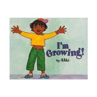 I'm Growing (Let's Read and Find Out Science 1) (9780064451161) Aliki Books