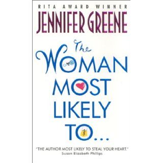 The Woman Most Likely To Jennifer Greene 9780380819720 Books