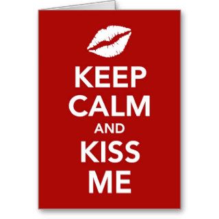 Keep Calm and Kiss Me card