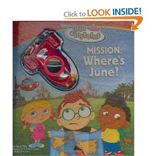 Disney's Little Einstein Mission Where's June? (Disney's Little Einsteins Mission) Susan Ring, Kirk Albert Etienne, Michael James Luzzi 9780786855391  Kids' Books
