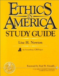 Ethics in America Study Guide (9780132902069) Lisa Newton Books
