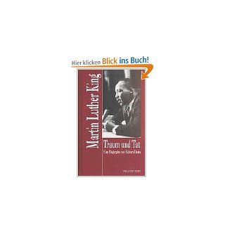 Martin Luther King Traum und Tat. Ein Lebensbild Richard Deats, Wilhelm Mhs Bücher