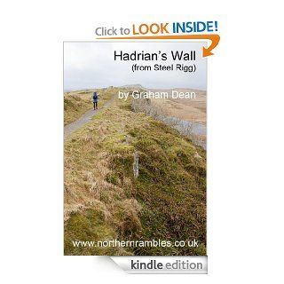 Hadrian's Wall (from Steel Rigg car park) (Rambling   mainly in northern England) eBook Graham Dean Kindle Store