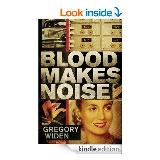 Blood Makes Noise   Kindle edition by Gregory Widen. Literature & Fiction Kindle eBooks @ .