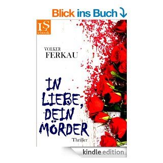 In Liebe, dein Mrder Thriller (Buch 1 von 3) eBook Volker Ferkau Kindle Shop