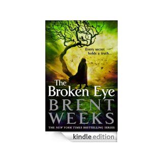 The Broken Eye Book 3 of Lightbringer (English Edition) eBook Brent Weeks Kindle Shop