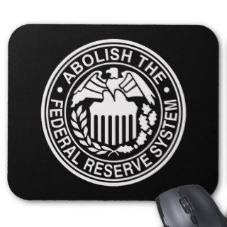 Abolish The Federal Reserve Mouse Pads