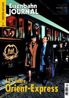 125 Jahre Orient Express   Eisenbahn Journal Sonder Ausgabe 2 2008 Konrad Koschinski Bücher