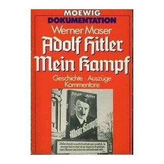 Adolf Hitler. Mein Kampf. Geschichte, Auszge, Kommentare. Werner Maser Bücher