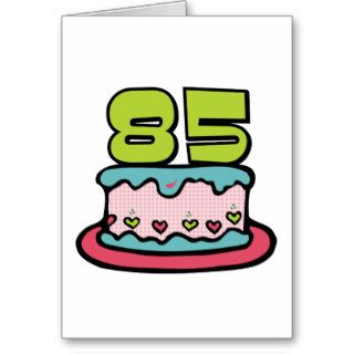85 Year Old Birthday Cake Greeting Cards
