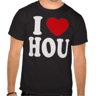 I Love HOU T Shirt
