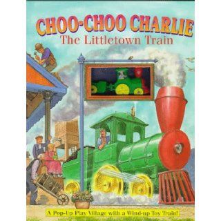 Choo Choo Charlie The Littletown Train Michael Welply 9781888443271 Books