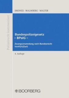 Bundespolizeigesetz BPolG Michael Drewes, Karl M Malmberg, Bernd Walter Bücher