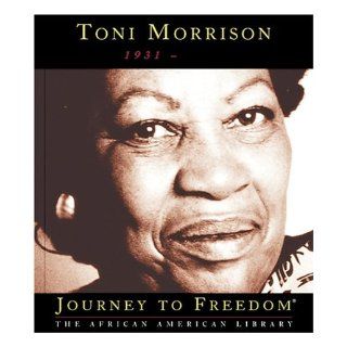 Toni Morrison (Journey to Freedom The African American Library) Amy Robin Jones 9781567669251  Children's Books