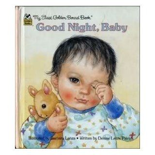 Goodnight, Baby (First Golden Board Book) Barbara Lanza 9780307061447 Books