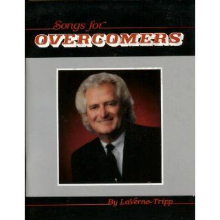 Songs for Overcomers   MUSIC BOOK; PIANO, VOICE, CHORDS LaVerne Tripp Ministries Books