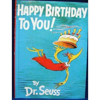 Happy Birthday to You (9780394800769) Dr. Seuss Books