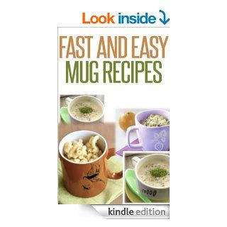 Fast And Easy Mug Recipes eBook Anela T. Kindle Store