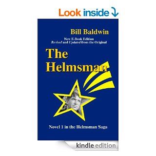 THE HELMSMAN Director's Cut Edition (The Helmsman Saga Book 1) eBook Bill Baldwin Kindle Store