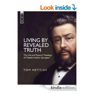 Living by Revealed Truth eBook Tom Nettles, R. Albert Mohler Kindle Store