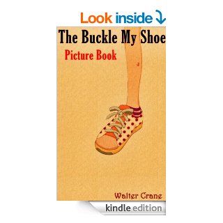 The Buckle My Shoe Picture Book   Children Chapter Book (Special illustrated new painting pictures for children's coloring and paiting)   Kindle edition by Walter Crane, BestZaa. Children Kindle eBooks @ .