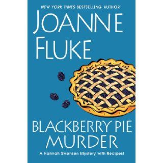 Blackberry Pie Murder (A Hannah Swensen Mystery) Joanne Fluke 9780758280374 Books