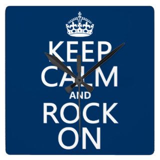Keep Calm and Rock On (any background color) Clocks