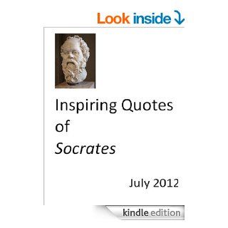 Inspiring Quotes of Socrates   Kindle edition by R. P. Suri, Ms. Ankur Suri. Politics & Social Sciences Kindle eBooks @ .