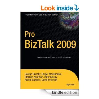 Pro BizTalk 2009 eBook George Dunphy, Harold Campos, Stephen Kaufman, Peter Kelcey, Sergei Moukhnitski, David Peterson Kindle Store