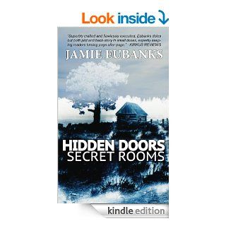 HIDDEN DOORS, SECRET ROOMS   Kindle edition by Jamie Eubanks. Mystery, Thriller & Suspense Kindle eBooks @ .