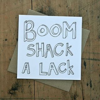 'boom shack a lack' card by prudence loves