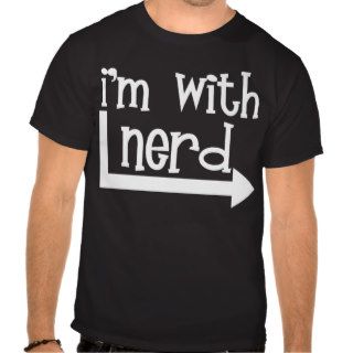 I'm with Nerd T Shirts