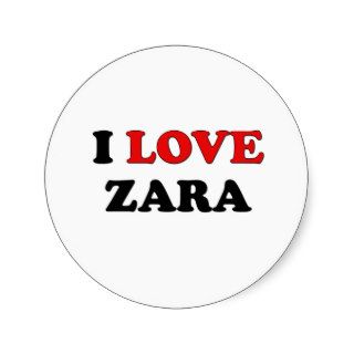 I Love Zara Round Sticker