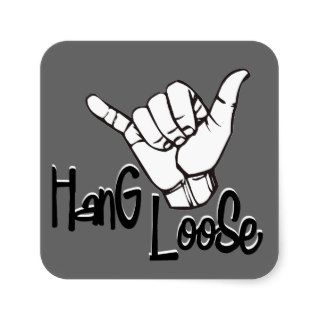 Hang Loose   Hand Sign Square Stickers