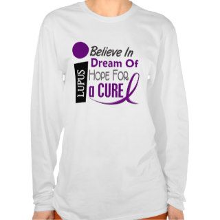 BELIEVE DREAM HOPE Lupus T Shirts & Apparel