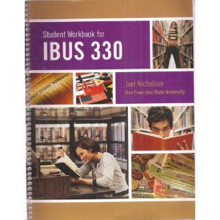 Student Workbook for IBUS 330 SFSU Joel Nicholson Books