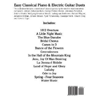 Easy Classical Piano & Electric Guitar Duets Featuring music of Mozart, Beethoven, Vivaldi, Handel and other composers. In Standard Notation and Tableture. Javier Marc 9781470081201 Books