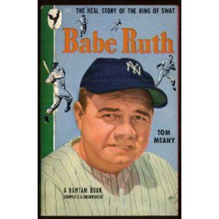 Babe Ruth The big moments of the big fellow Tom Meany Books