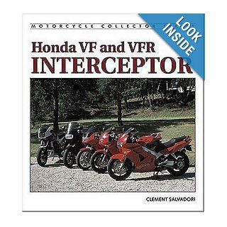 Honda VF and VFR Interceptor (Whitehorse Press Collector Series) Clement Salvadori 9781884313349 Books