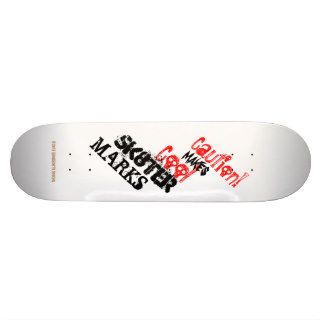 Caution MAKES COOL SK8TER MARKS Grassrootsdesigns Skate Boards