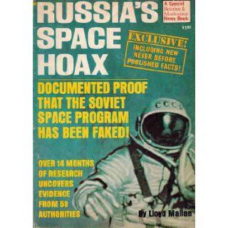 Russia's space hoax; Documented proof that the Soviet space program has been faked (A Special Science & mechanics news book) Lloyd Mallan Books