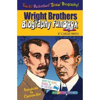 Wright Brothers Biography FunBook Carole Marsh 9780635066909 Books