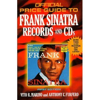 Frank Sinatra Records and CDs, 1st edition (Official Price Guide to Frank Sinatra Collectibles) Vito R. Marino 9780876379035 Books