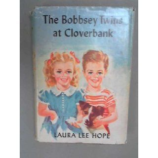 The Bobbsey Twins at Cloverbank Laura Lee Hope Books