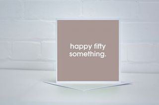 'happy fifty something' card by jollysmith