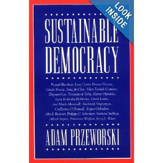 Sustainable Democracy Adam Przeworski 9780521483759 Books