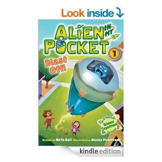 Alien in My Pocket #1 Blast Off   Kindle edition by Nate Ball, Macky Pamintuan. Children Kindle eBooks @ .