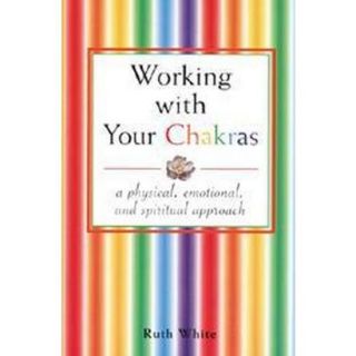 Working With Your Chakras (Paperback)