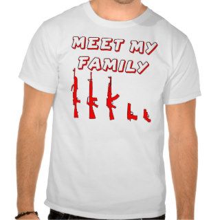 Meet My Gun Family T Shirts