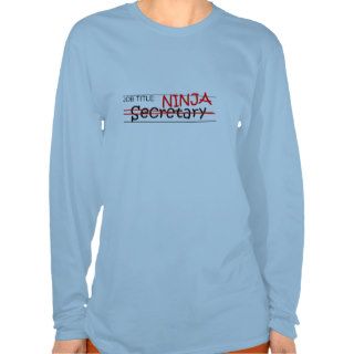 Job Title Ninja   Secretary Shirt